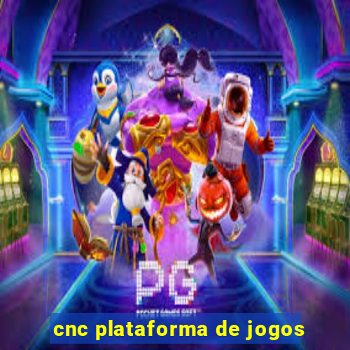 cnc plataforma de jogos